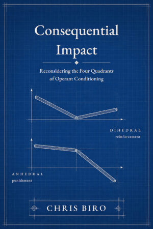 Consequential Impact: Reconsidering the Four Quadrants of Operant Conditioning